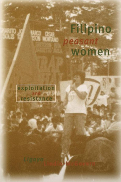 Filipino Peasant Women: Exploitation and Resistance