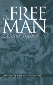 Title: The Free Man, Author: Conrad Richter