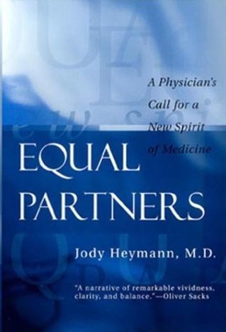 Equal Partners: A Physician's Call for a New Spirit of Medicine / Edition 1