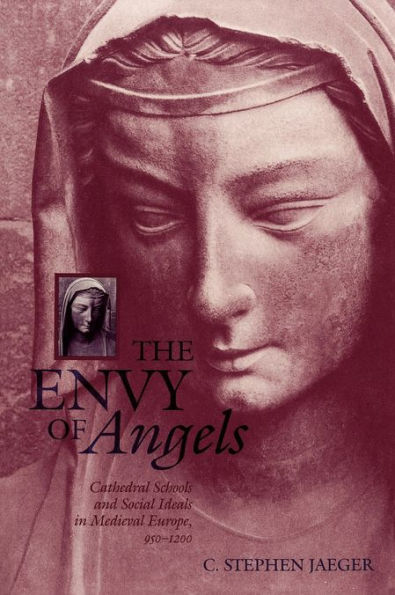 The Envy of Angels: Cathedral Schools and Social Ideals in Medieval Europe, 95-12