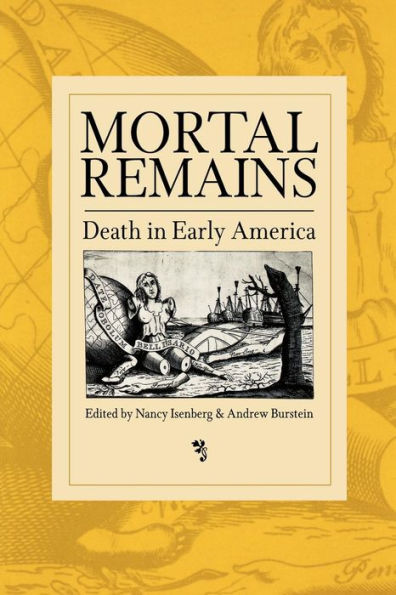 Mortal Remains: Death Early America