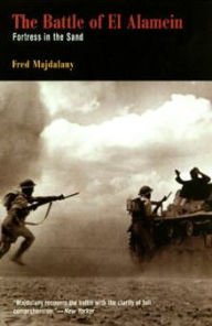Title: The Battle of El Alamein: Fortress in the Sand, Author: Fred Majdalany