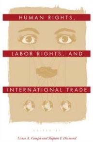 Title: Human Rights, Labor Rights, and International Trade, Author: Lance A. Compa