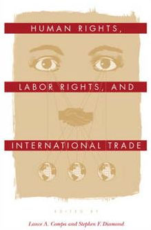 Human Rights, Labor Rights, and International Trade