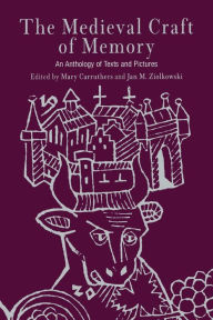 Title: The Medieval Craft of Memory: An Anthology of Texts and Pictures, Author: Mary Carruthers