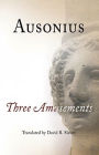 Ausonius: Three Amusements