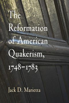 The Reformation of American Quakerism, 1748-1783