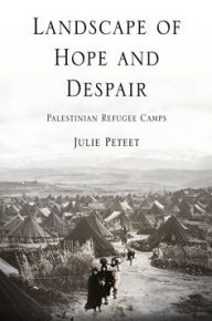 Title: Landscape of Hope and Despair: Palestinian Refugee Camps, Author: Julie  Peteet