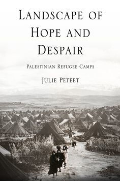 Landscape of Hope and Despair: Palestinian Refugee Camps