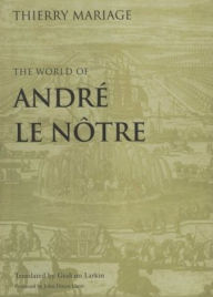Title: The World of André Le Nôtre, Author: Thierry Mariage