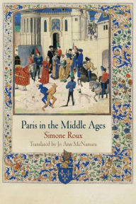 Title: Paris in the Middle Ages, Author: Simone Roux