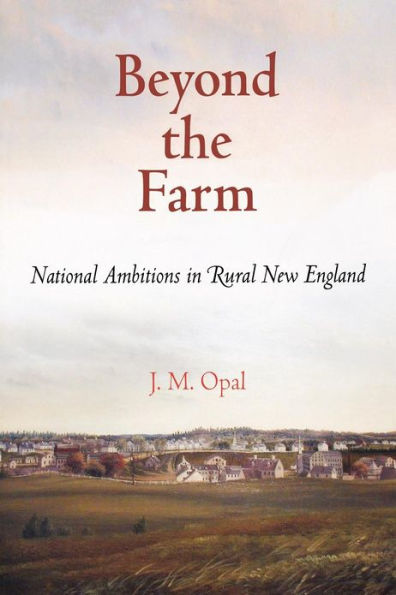 Beyond the Farm: National Ambitions Rural New England