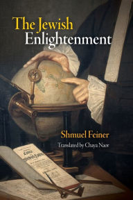 Title: The Jewish Enlightenment, Author: Shmuel Feiner