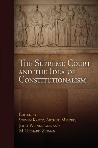 The Supreme Court and the Idea of Constitutionalism