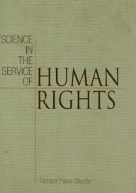 Title: Science in the Service of Human Rights, Author: Richard Pierre Claude