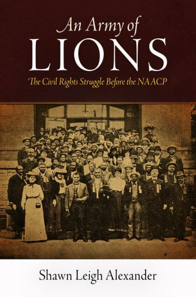 An Army of Lions: the Civil Rights Struggle Before NAACP