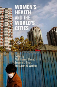Title: Women's Health and the World's Cities, Author: Afaf Ibrahim Meleis