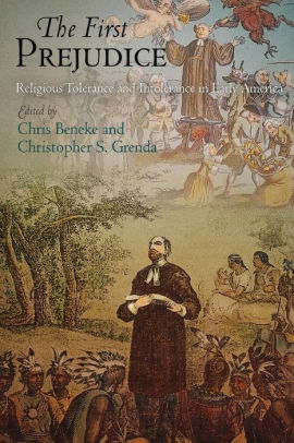 The First Prejudice Religious Tolerance And Intolerance In Early Americapaperback - 