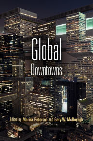 Title: Global Downtowns, Author: Marina Peterson