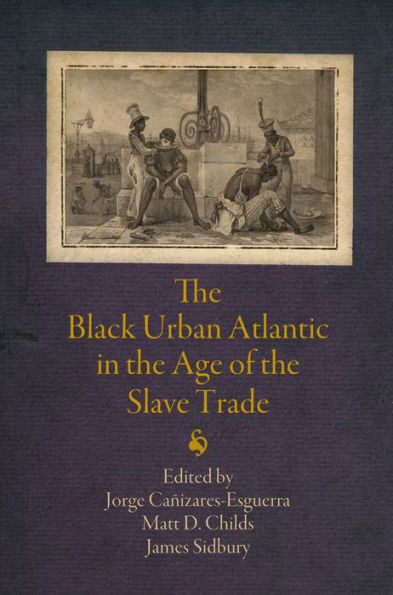 the Black Urban Atlantic Age of Slave Trade