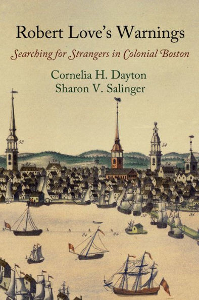 Robert Love's Warnings: Searching for Strangers Colonial Boston