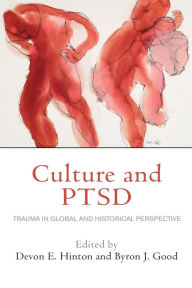 Title: Culture and PTSD: Trauma in Global and Historical Perspective, Author: Devon E. Hinton