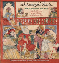 Title: Scheherazade's Feasts: Foods of the Medieval Arab World, Author: Habeeb Salloum