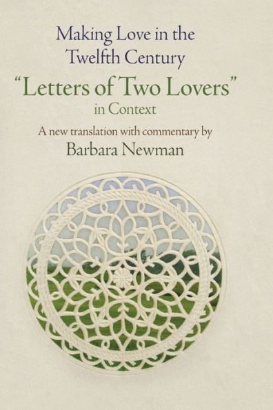 Making Love the Twelfth Century: "Letters of Two Lovers" Context