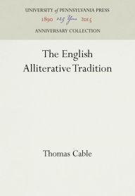 Title: The English Alliterative Tradition, Author: Thomas Cable