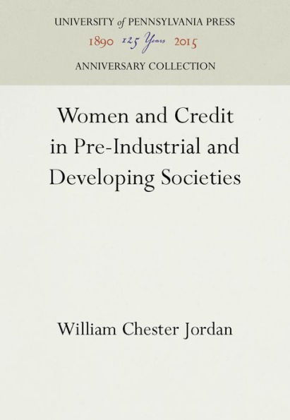 Women and Credit in Pre-Industrial and Developing Societies