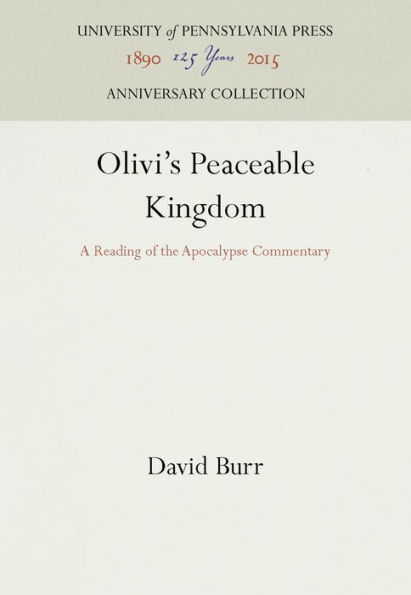 Olivi's Peaceable Kingdom: A Reading of the Apocalypse Commentary