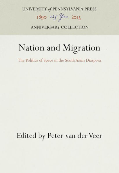 Nation and Migration: The Politics of Space in the South Asian Diaspora