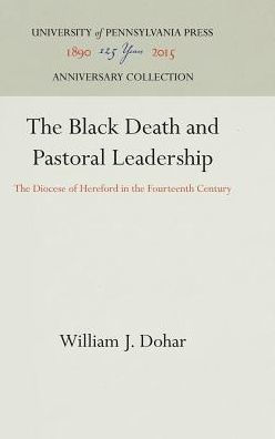 The Black Death and Pastoral Leadership: The Diocese of Hereford in the Fourteenth Century