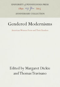 Title: Gendered Modernisms: American Women Poets and Their Readers, Author: Margaret Dickie