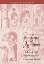 The Romance of Adultery: Queenship and Sexual Transgression in Old French Literature