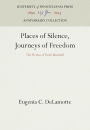 Places of Silence, Journeys of Freedom: The Fiction of Paule Marshall