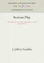 Serious Play: The Cultural Form of the Nineteenth-Century Realist Novel