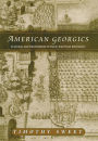 American Georgics: Economy and Environment in Early American Literature