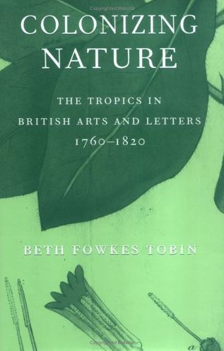 Colonizing Nature: The Tropics in British Arts and Letters, 176-182