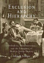 Exclusion and Hierarchy: Orthodoxy, Nonobservance, and the Emergence of Modern Jewish Identity