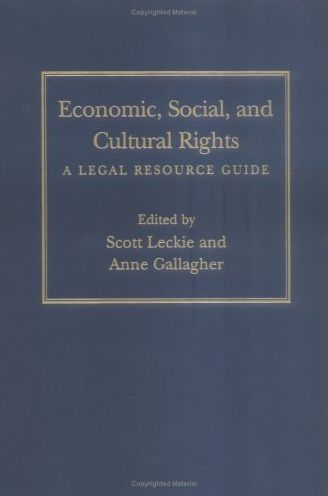 Economic, Social, and Cultural Rights: A Legal Resource Guide