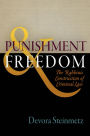 Punishment and Freedom: The Rabbinic Construction of Criminal Law