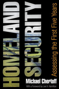 Title: Homeland Security: Assessing the First Five Years, Author: Michael Chertoff