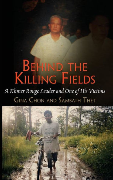 Behind the Killing Fields: A Khmer Rouge Leader and One of His Victims