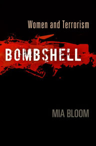 Title: Bombshell: Women and Terrorism, Author: Mia Bloom