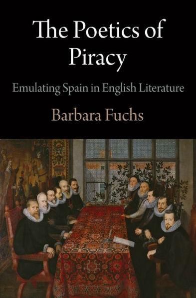 The Poetics of Piracy: Emulating Spain English Literature