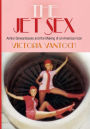 The Jet Sex: Airline Stewardesses and the Making of an American Icon