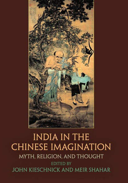 India in the Chinese Imagination: Myth, Religion, and Thought