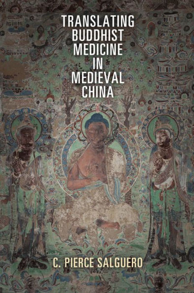 Translating Buddhist Medicine Medieval China