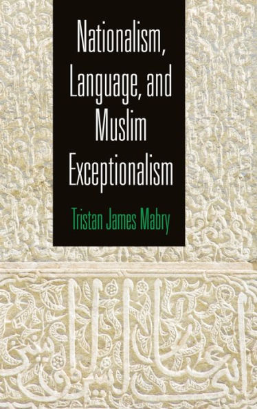 Nationalism, Language, and Muslim Exceptionalism